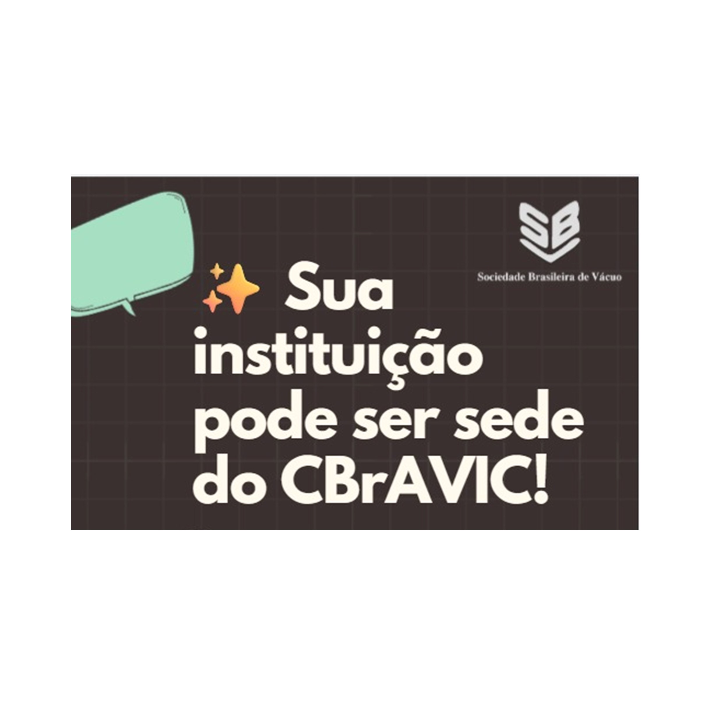 Chamada para candidaturas de sedes - CBrAVIC 2027 e CBrAVIC 2028